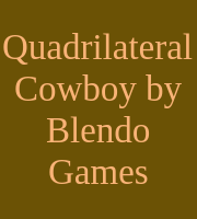 Quadrilateral Cowboy by Blendo Games